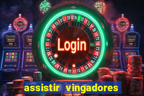 assistir vingadores ultimato completo dublado gratis